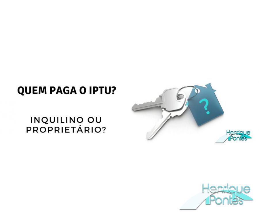 De quem é o dever de pagar o IPTU?